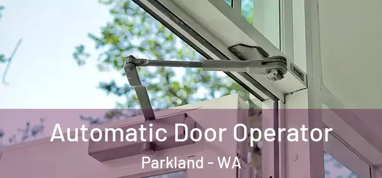  Automatic Door Operator Parkland - WA