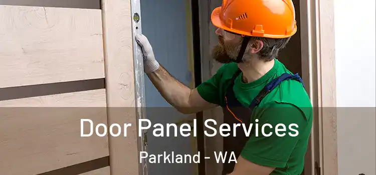 Door Panel Services Parkland - WA