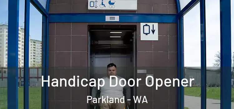 Handicap Door Opener Parkland - WA