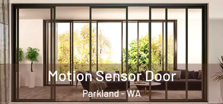 Motion Sensor Door Parkland - WA