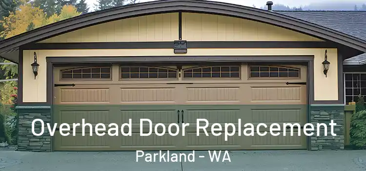  Overhead Door Replacement Parkland - WA