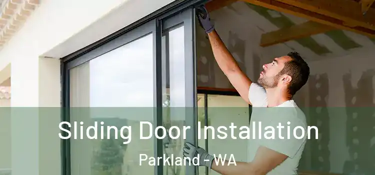 Sliding Door Installation Parkland - WA