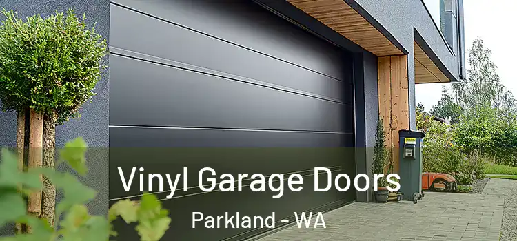  Vinyl Garage Doors Parkland - WA